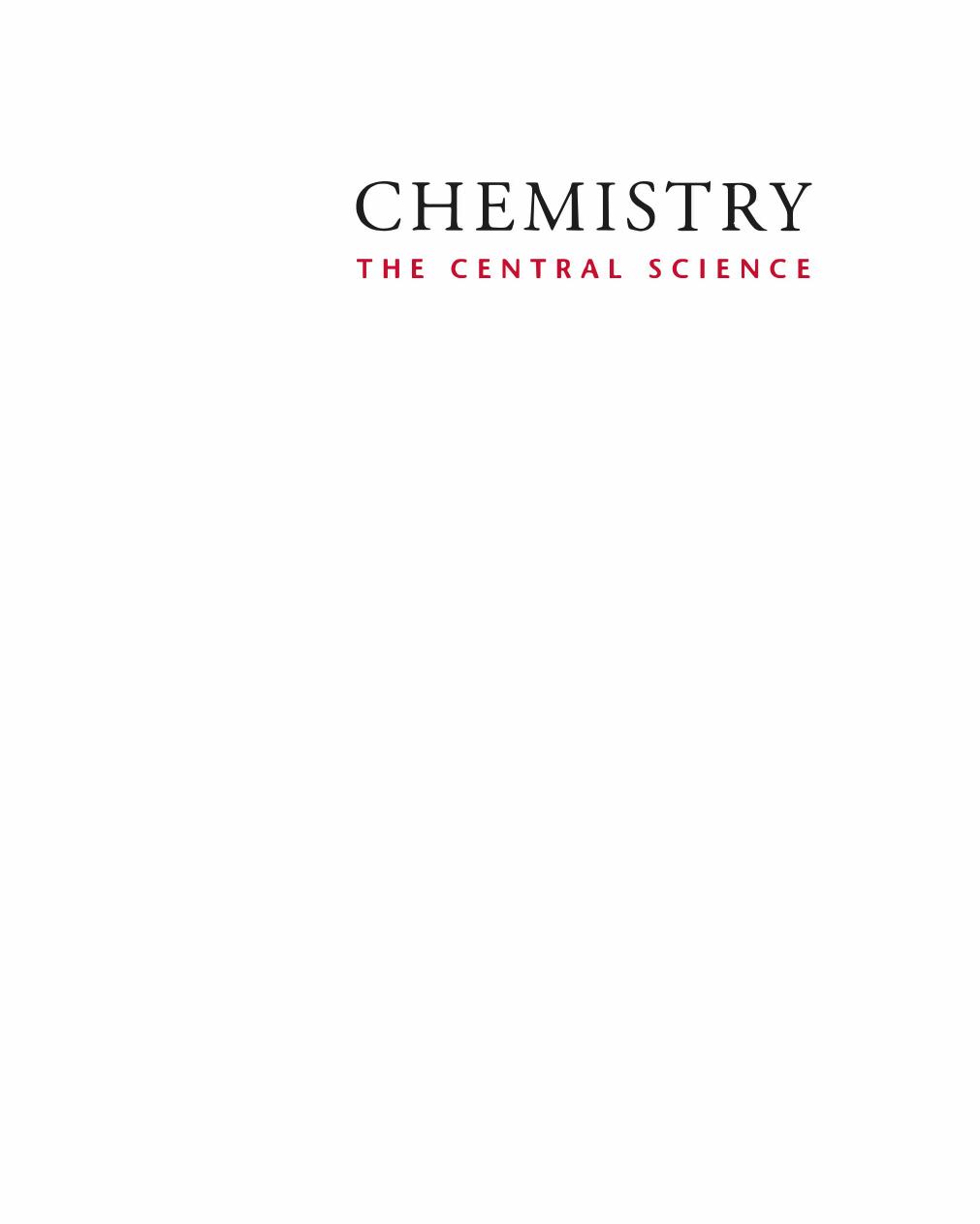 Chemistry: The Central Science by Theodore E. Brown H. Eugene H LeMay Bruce E. Bursten Catherine Murphy Patrick Woodward