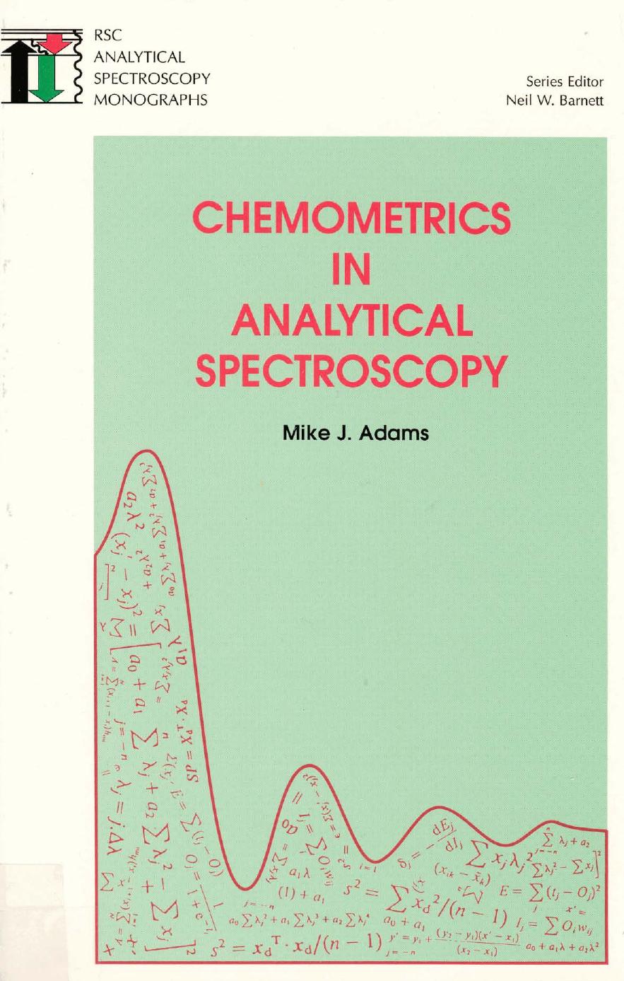 Chemometrics in Analytical Spectroscopy by M. J. Adams