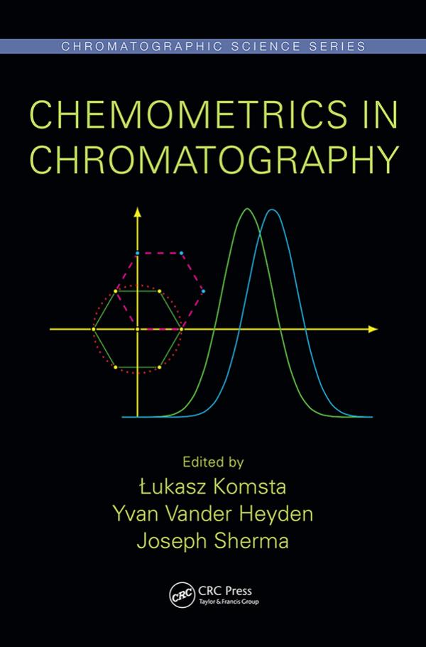 Chemometrics in Chromatography by Lukasz Komsta Yvan Vander Heyden Joseph Sherma