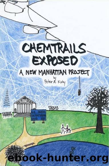 Chemtrails Exposed: A New Manhattan Project by Peter Kirby