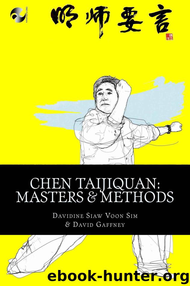 Chen Taijiquan: Masters and Methods by Davidine Sim & David Gaffney