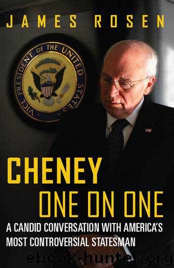 Cheney One on One by James Rosen