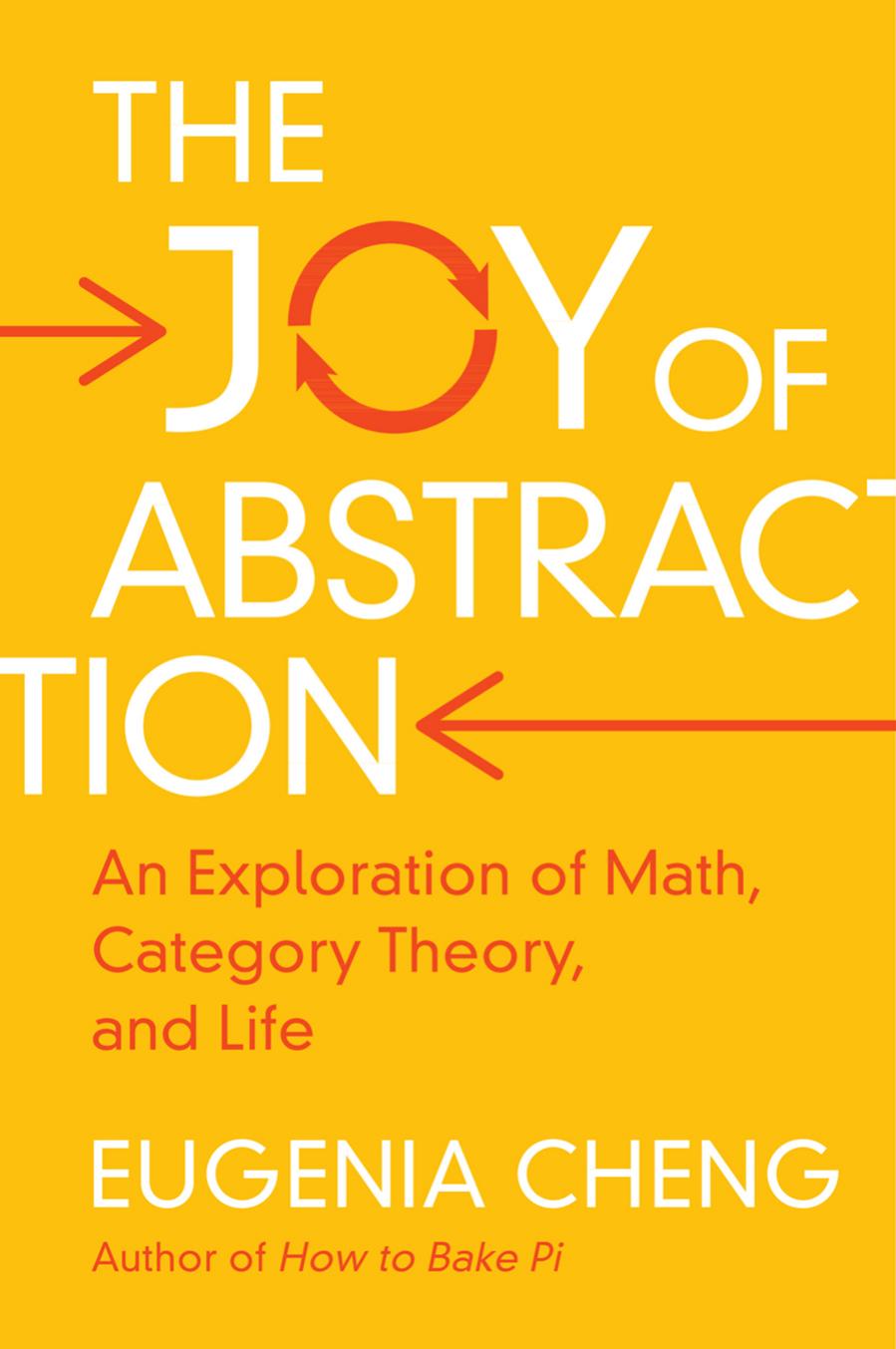 Cheng E. The Joy of Abstraction. An Exploration...2022 by Unknown