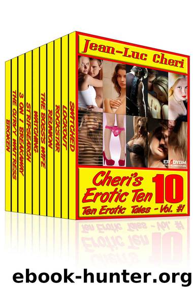 Cheri's Erotic Ten - Vol. 1 by Jean-Luc Cheri & Cameo Sparx & Tea Minx