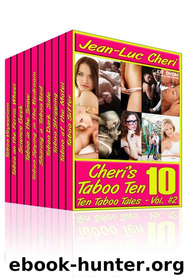 Cheri's Taboo Ten Vol. 2 (Cheri's Taboo Ten Boxset) by Jean-Luc Cheri & Cameo Sparx & Tea Minx