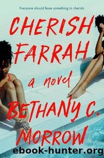 Cherish Farrah by Bethany C. Morrow