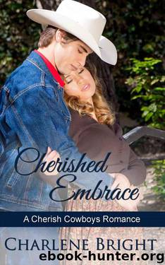Cherished Embrace (Cherish Cowboys Book 3) by Charlene Bright