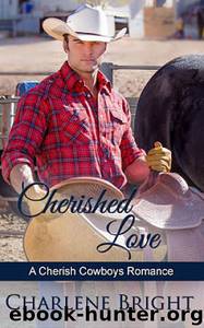 Cherished Love (Cherished Cowboys 1) by Charlene Bright