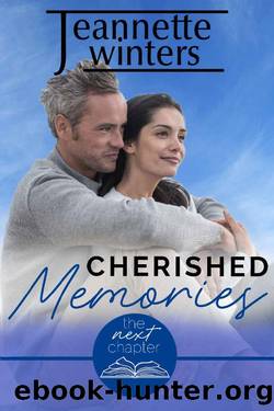 Cherished Memories: A Steamy Later in Life Romance (The Next Chapter Book 2) by Jeannette Winters