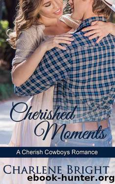 Cherished Moments (Cherish Cowboys Book 2) by Charlene Bright