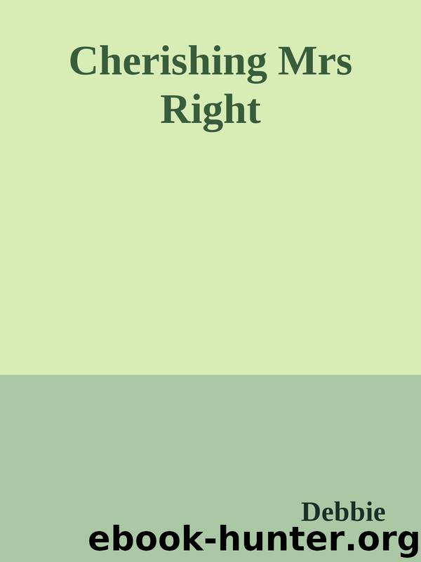 Cherishing Mrs Right by Debbie