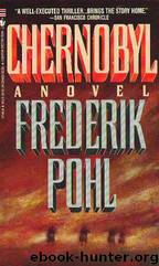 Chernobyl: A Novel by Frederik Pohl