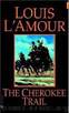 Cherokee Trail by Louis L'Amour