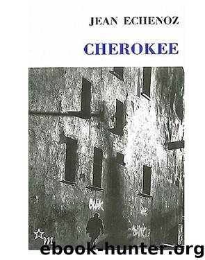 Cherokee by Jean Echenoz