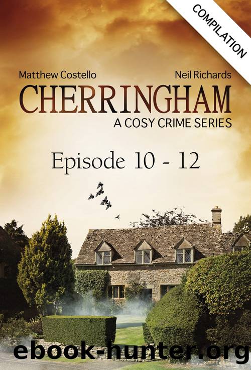 Cherringham--Episode 10--12 by Neil Richards