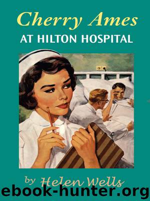 Cherry Ames at Hilton Hospital by Helen Wells
