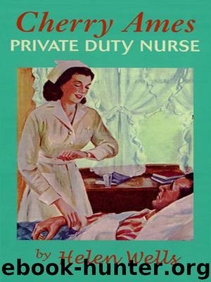 Cherry Ames, Private Duty Nurse by Helen Wells