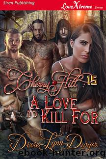 Cherry Hill 15 - A Love to Kill For by Dixie Lynn Dwyer