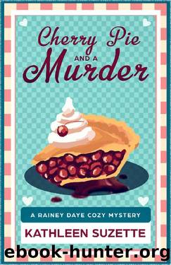 Cherry Pie and a Murder by Kathleen Suzette