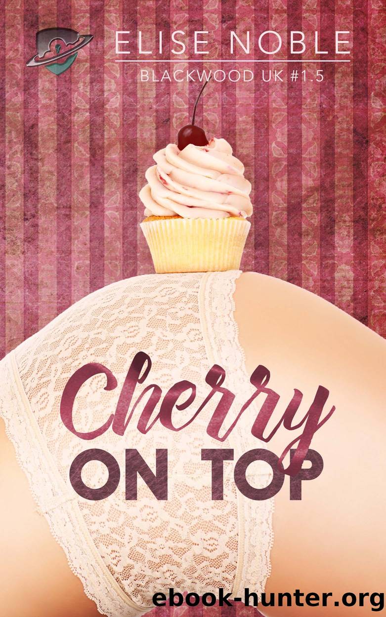 Cherry on Top by Elise Noble