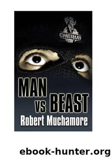Cherub 06 Man Vs Beast by Robert Muchamore