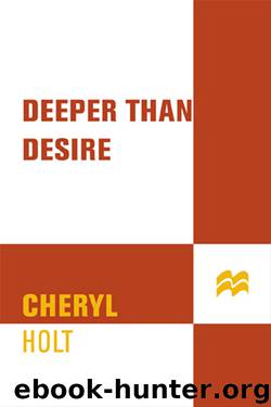 Cheryl Holt by Deeper than Desire