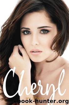 Cheryl: My Story by Cheryl Cole