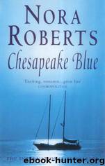 Chesapeake Bay 4 - Chesapeake Blue by Nora Roberts