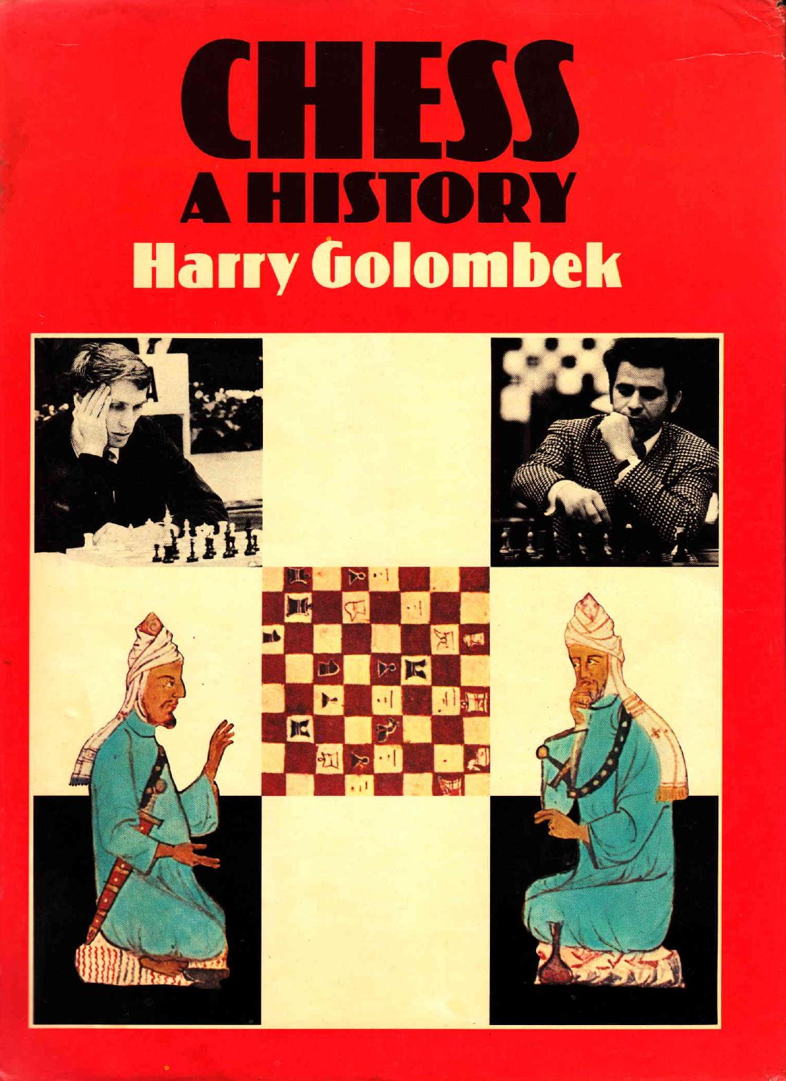 Chess - A History by Harry Golombek