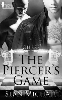 Chess 06 - The Piercer's Game by Sean Michael