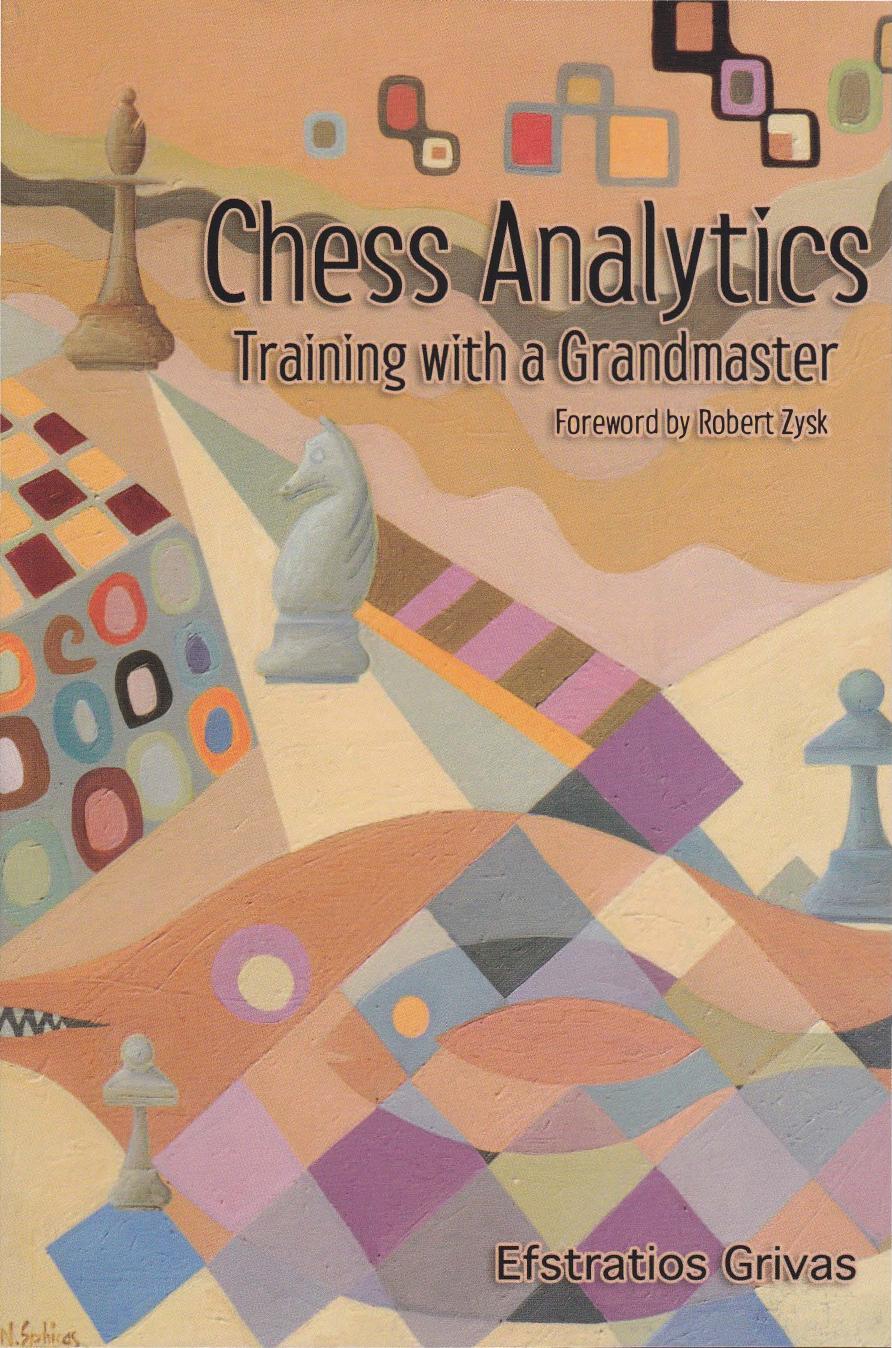 Chess Analytics: Training with a Grandmaster by Efstratios Grivas