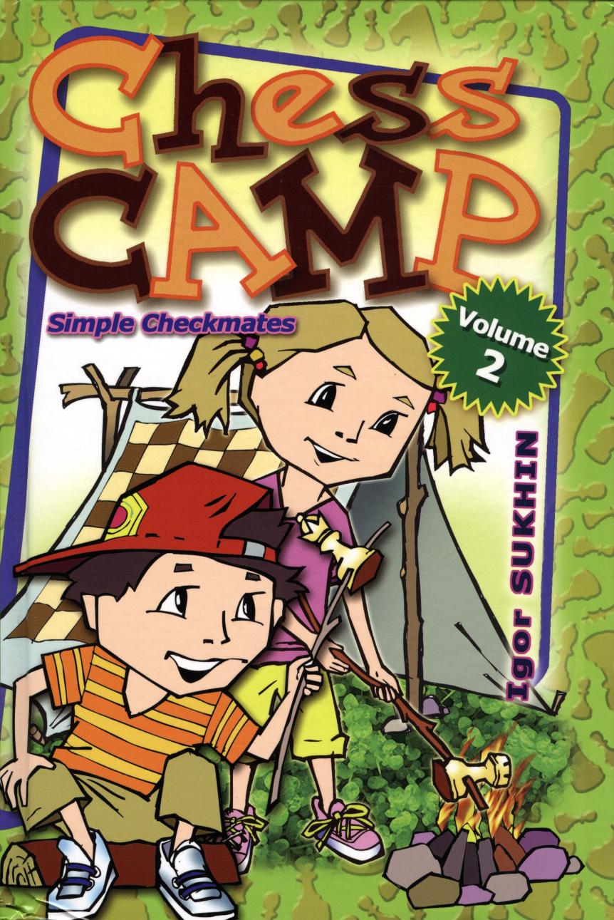 Chess Camp: Simple Checkmates by Igor Sukhin
