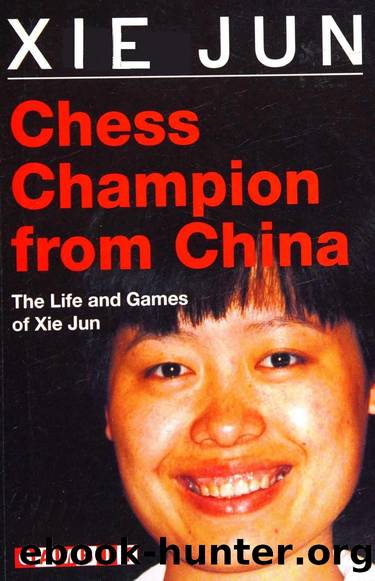 Chess Champion from China (1998) by Xie Jun