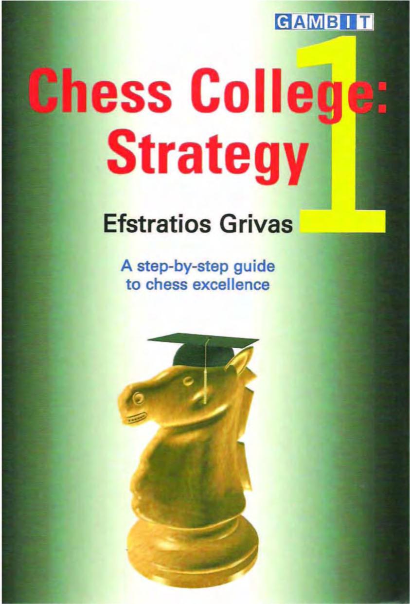 Chess College 1: Strategy by Efstratios Grivas