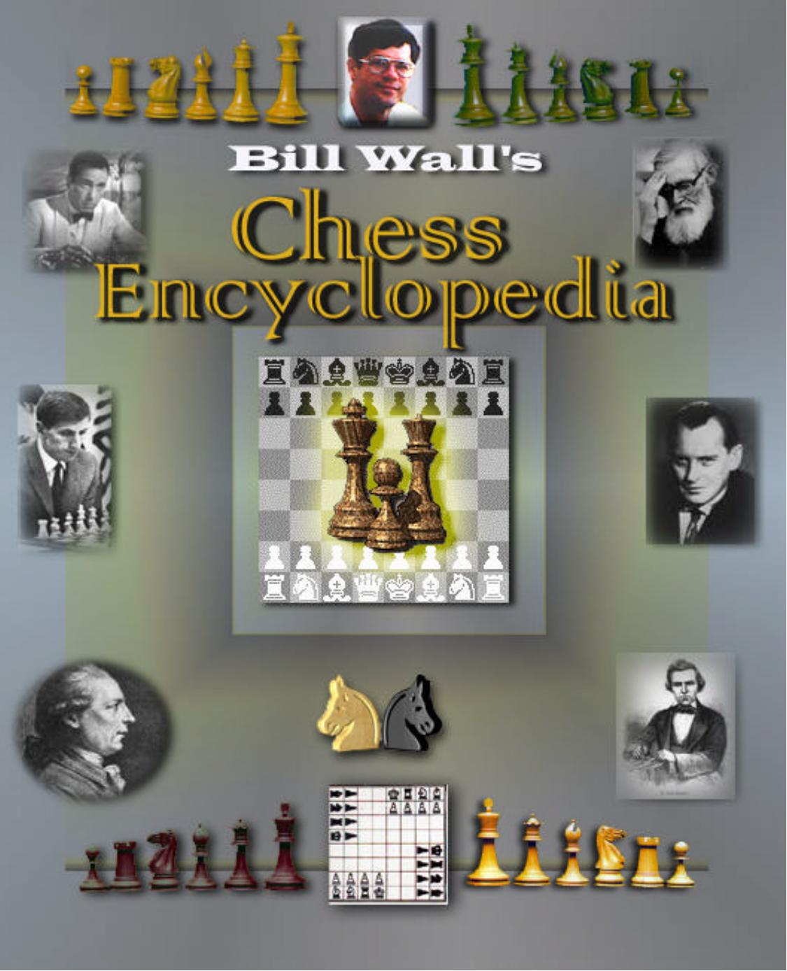 Chess Encyclopedia by Wall Bill