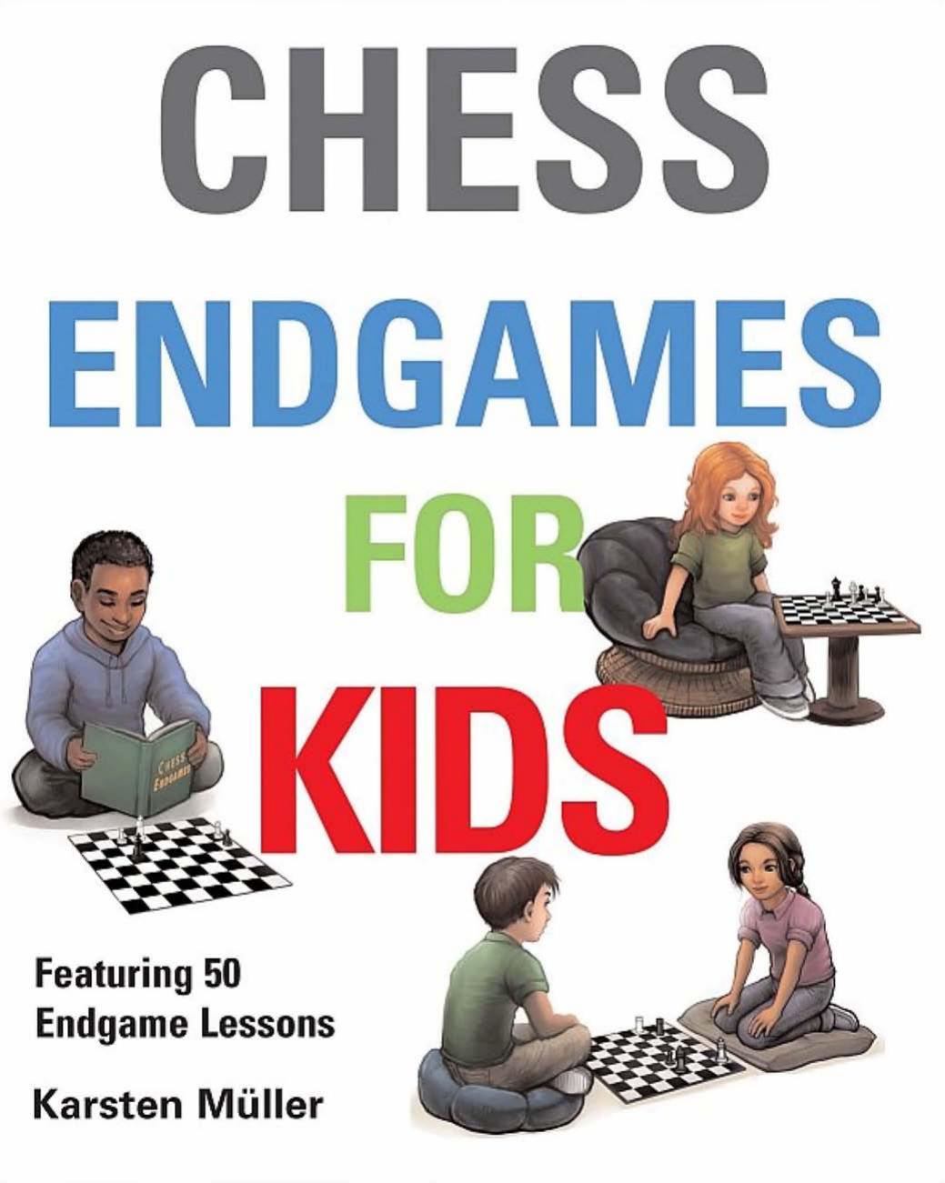 Chess Endgames for Kids by Karston Muller