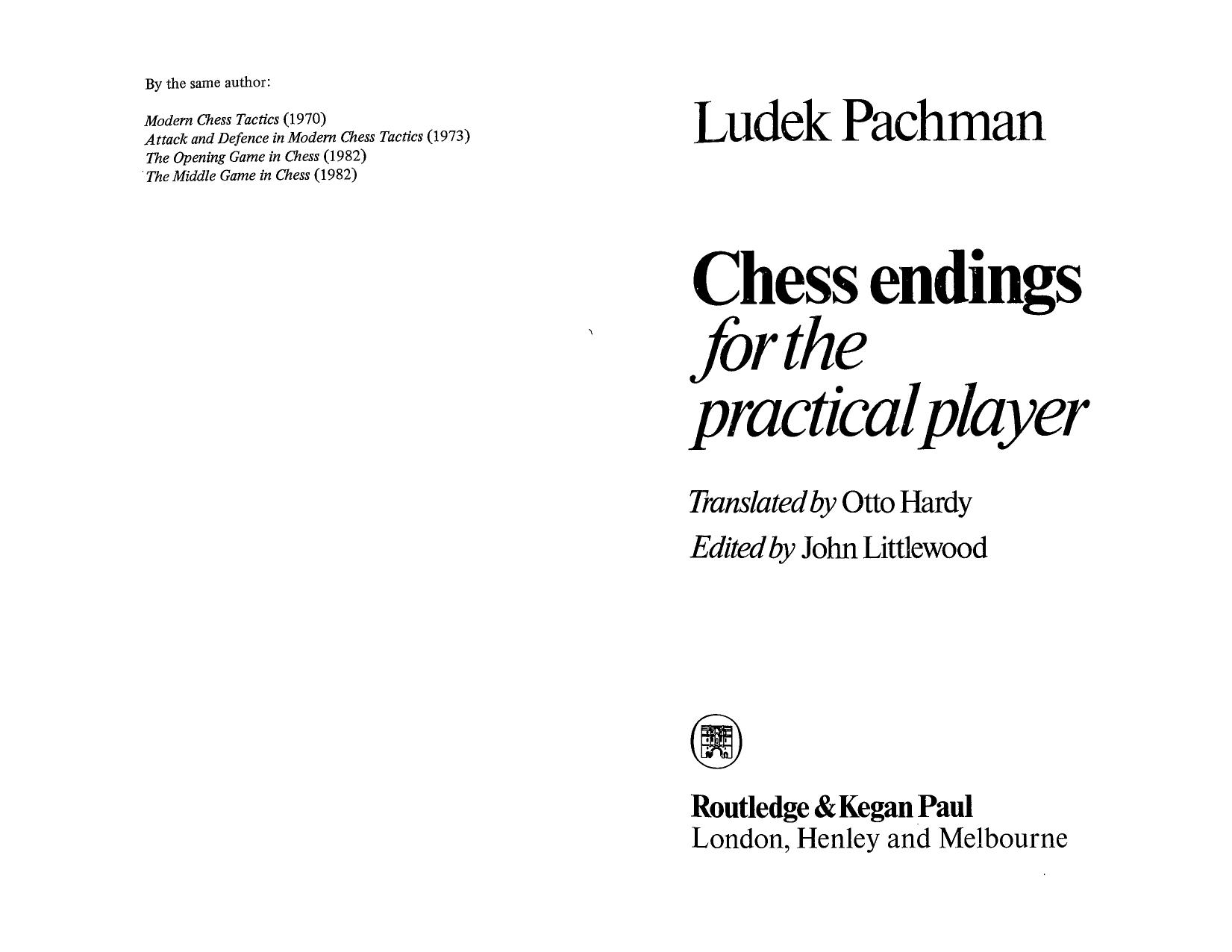 Chess Endings for the Practical Player by Ludek Pachman O. Hardy