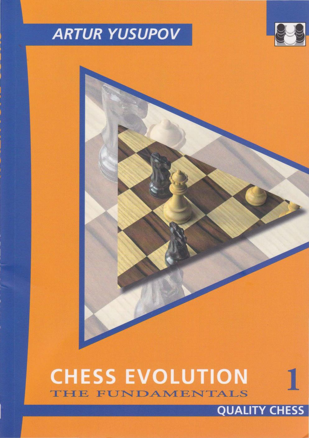 Chess Evolution 1 - The Fundamentals by Arthur Yususpov