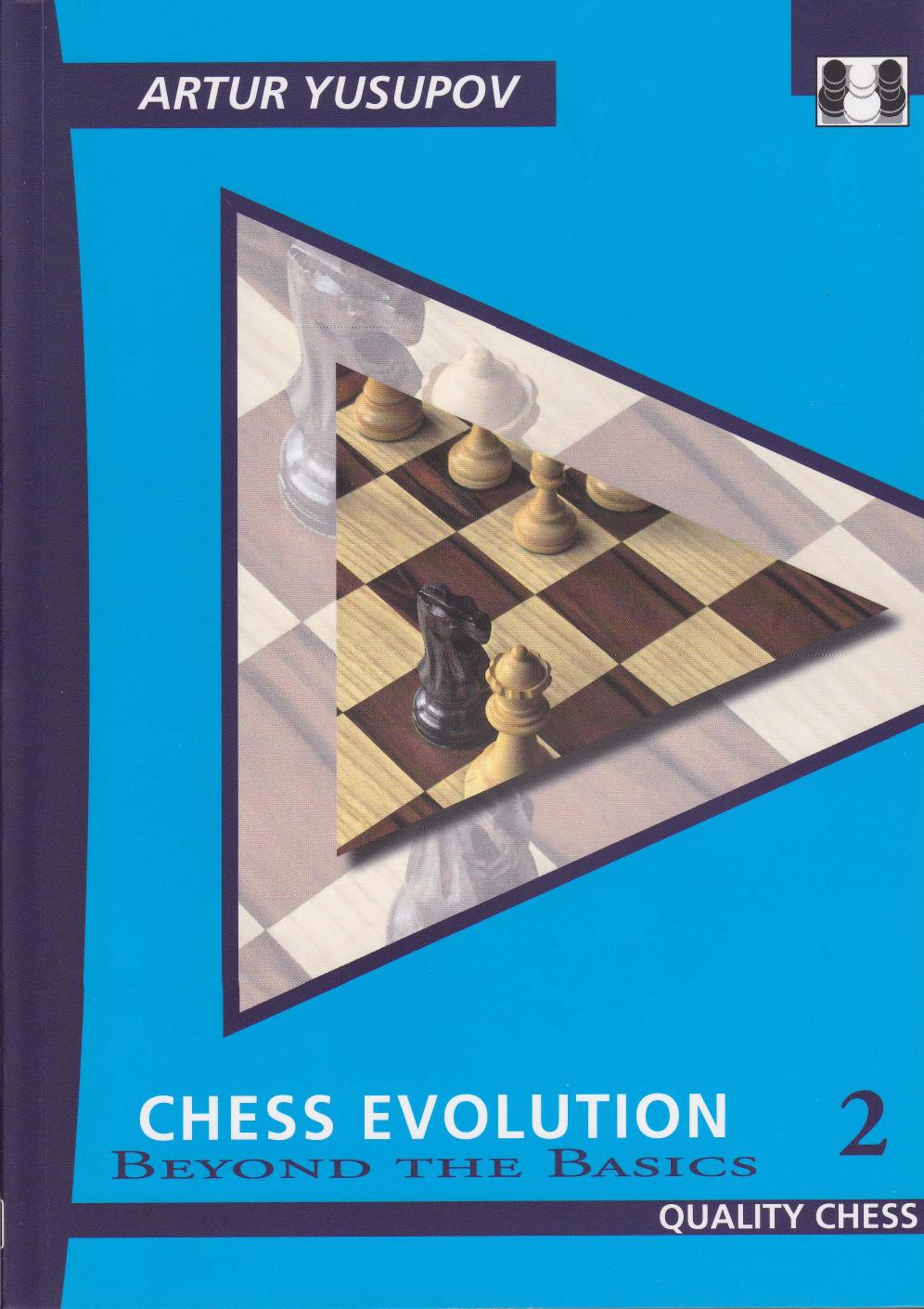 Chess Evolution 2 - Beyond The Basics by Arthur Yusupov