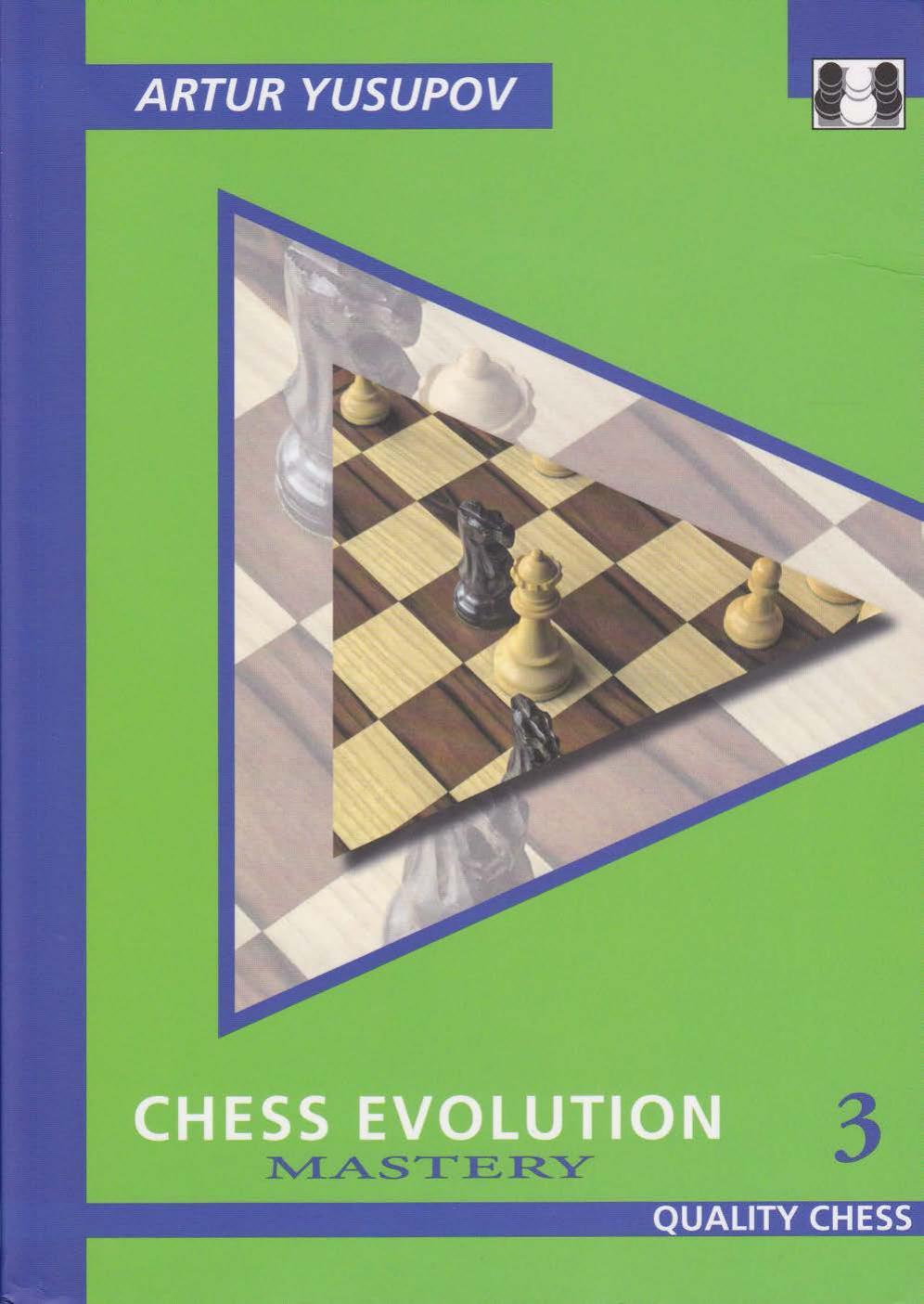 Chess Evolution 3 - Mastery by Arthur Yusupov