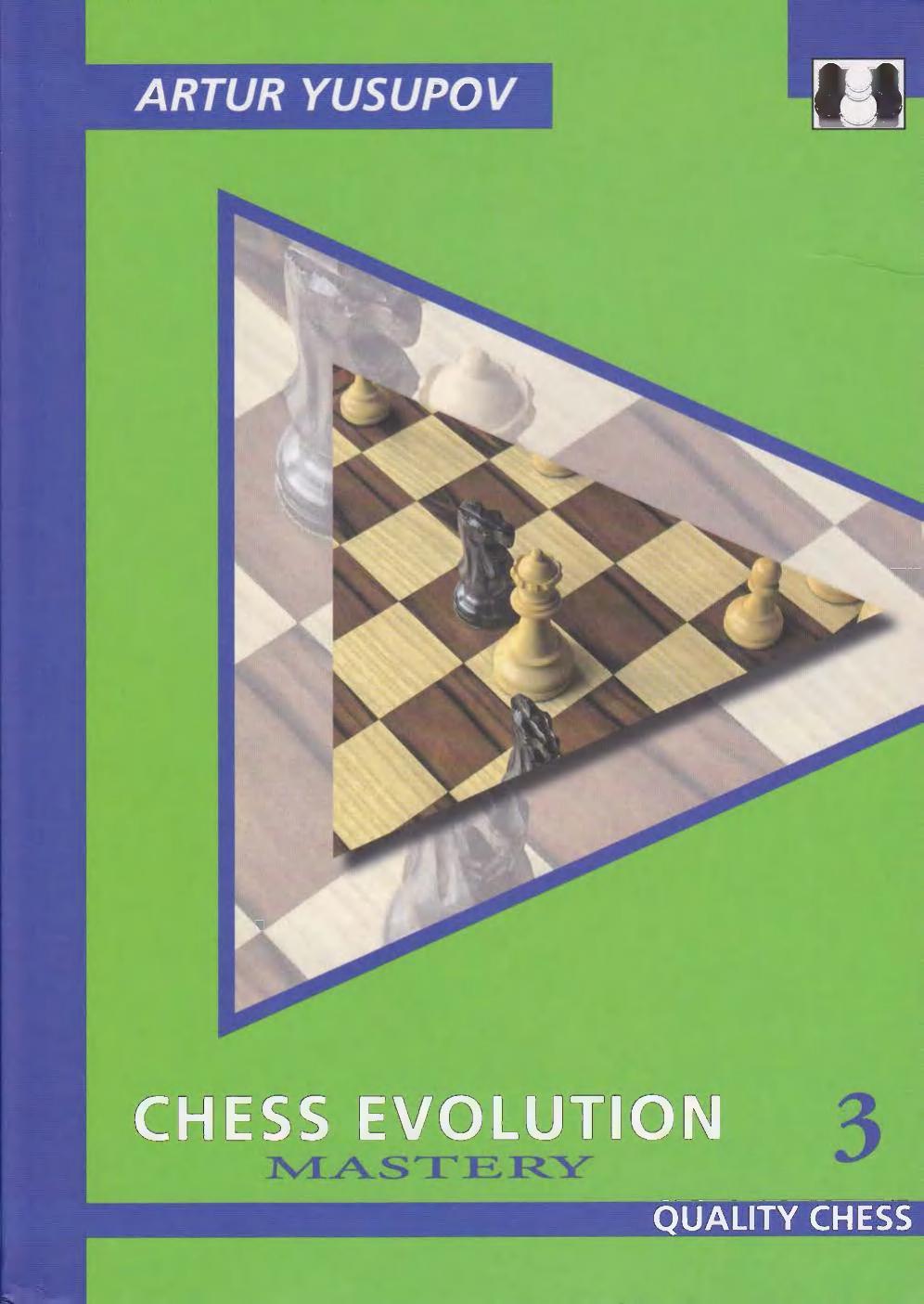 Chess Evolution 3: Mastery (Yusupov's Chess School) by Artur Yusupov