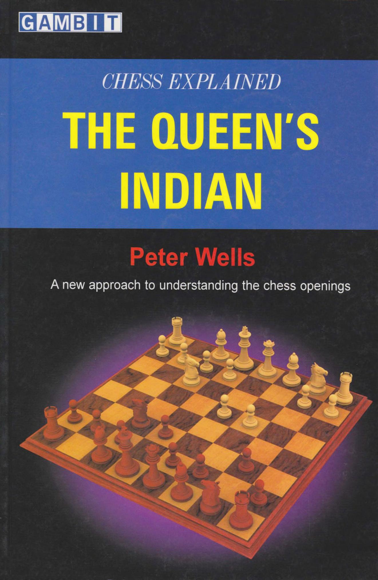 Chess Explained - The Queen's Indian by Peter Wells