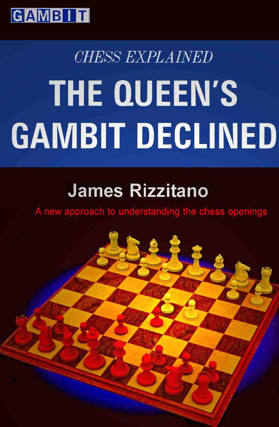 Chess Explained: The Queen's Gambit Declined by James Rizzitano