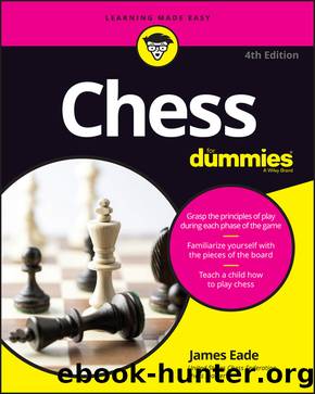 Chess For Dummies, 4th Edition by James Eade