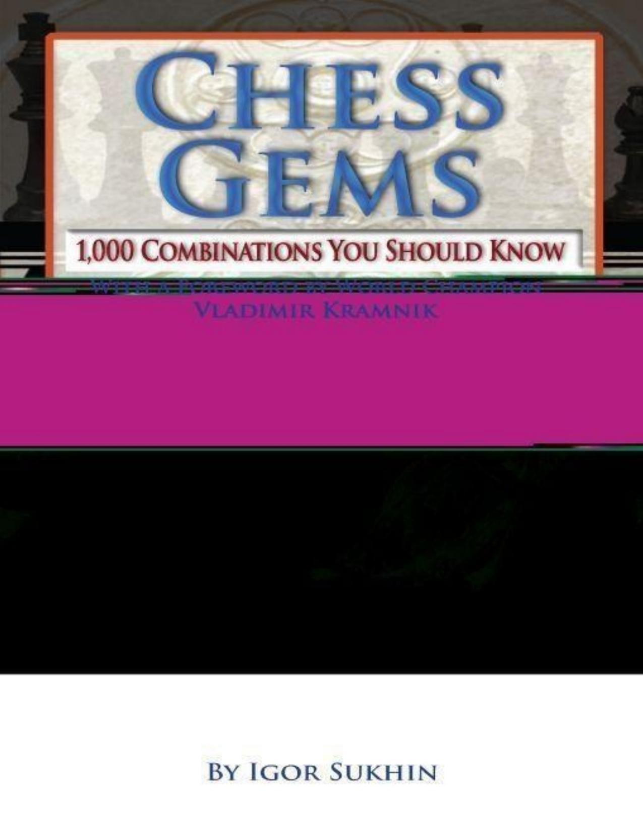 Chess Gems: 1,000 Combinations You Should Know by Igor Sukhin