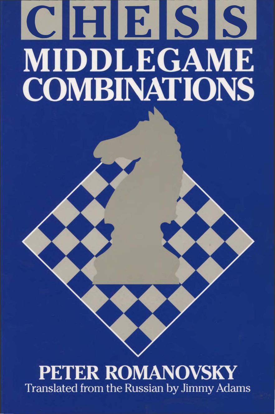 Chess Middlegame Combinations by Peter Romanovsky