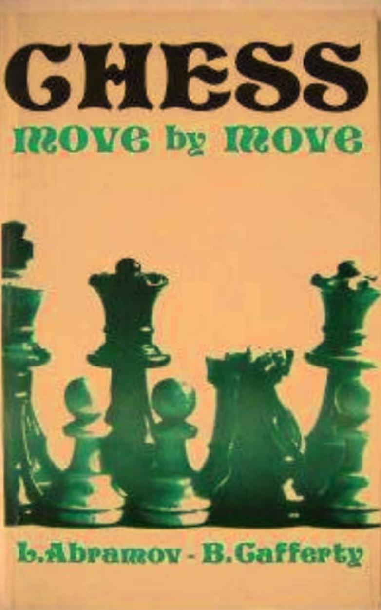 Chess Move by Move by Abramov L. Cafferty B