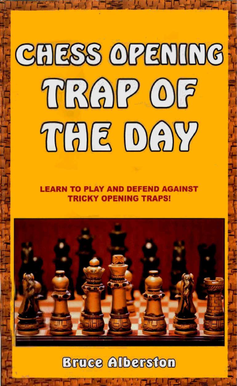 Chess Opening Trap of the Day by Bruce Alberston