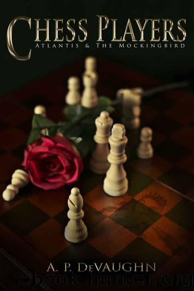 Chess Players: Atlantis and the Mockingbird by DeVaughn A.P