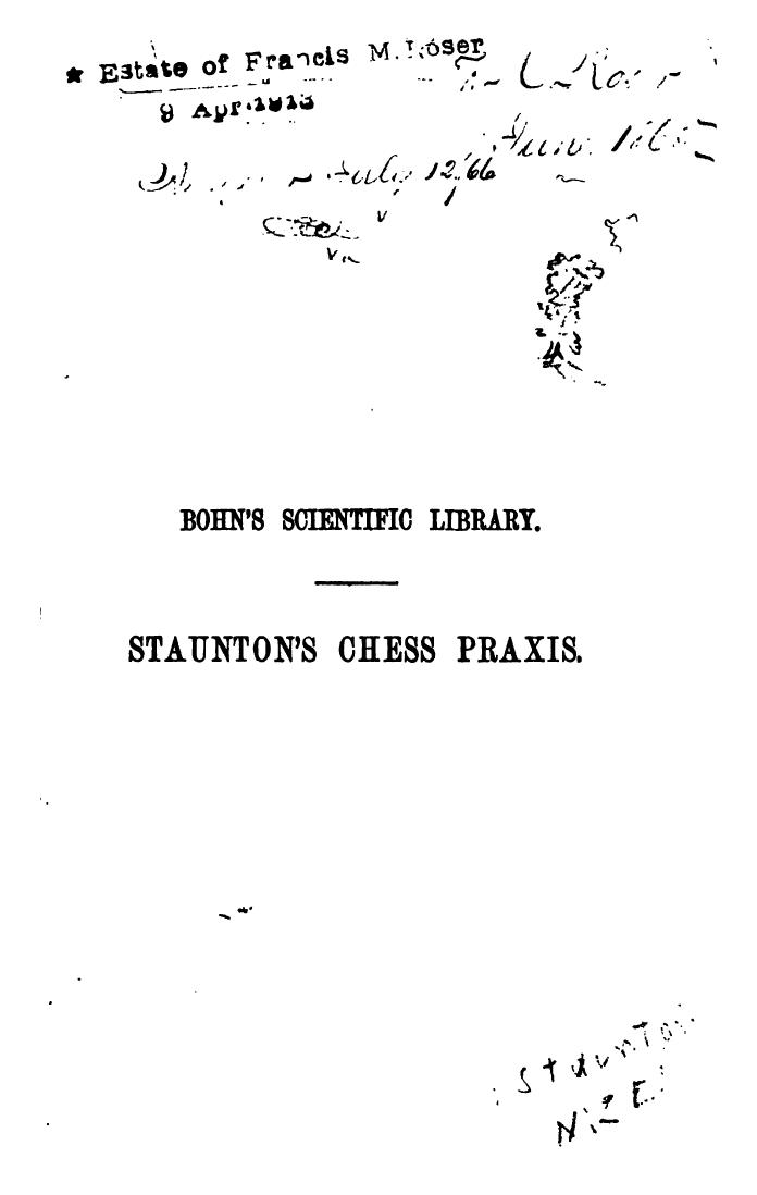Chess Praxis - A Supplement to the Chess Player's Handbook by Howard Staunton